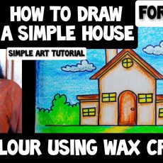 How to Draw A Simple House | Colour using Wax Crayons | Tutorial for Kids and Beginners