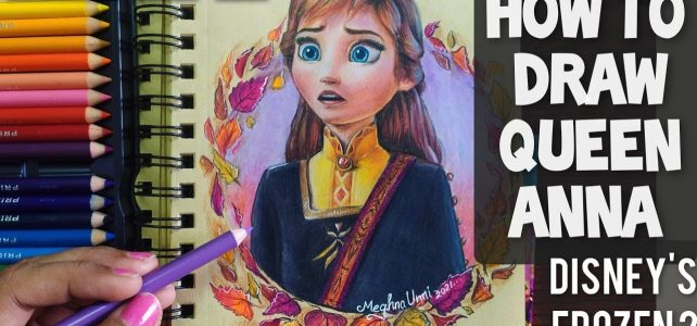 How to Color Queen Anna from Frozen 2 Video | Art by Meghna